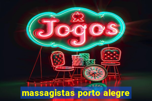 massagistas porto alegre